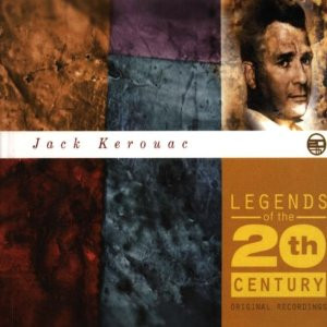 descargar álbum Jack Kerouac - Legends Of The 20th Century Original Recordings