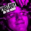 First Boy On The Moon - High On The Beat