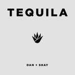 Tequila / Dan + Shay