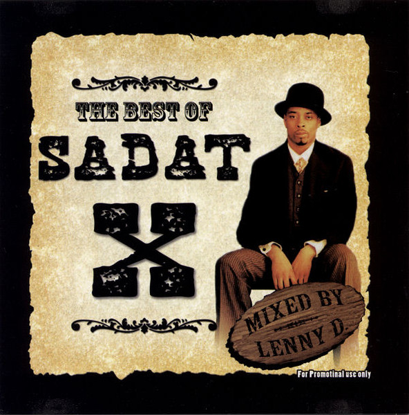 Sadat X Mixed By Lenny D – The Best Of Sadat X (2008, CDr) - Discogs