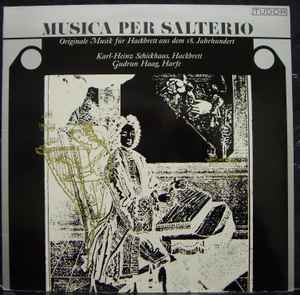 Karl-Heinz Schickhaus - Musica Per Salterio = Originale Musik Für Hackbrett Aus Dem 18. Jahrhundert album cover
