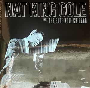 Nat King Cole - Live At The Blue Note Chicago album cover