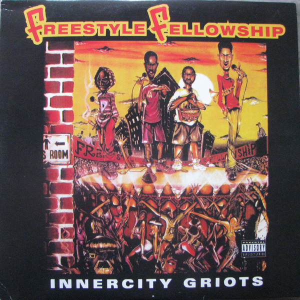 Freestyle Fellowship - Innercity Griots | Releases | Discogs
