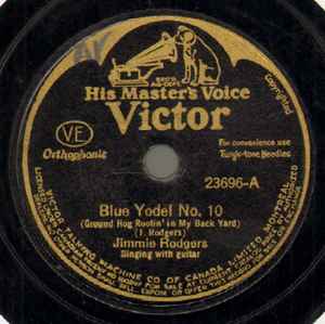 Jimmie Rodgers - Blue Yodel, No. 10 (Ground Hog Rootin' In My Back Yard) / Mississippi Moon album cover