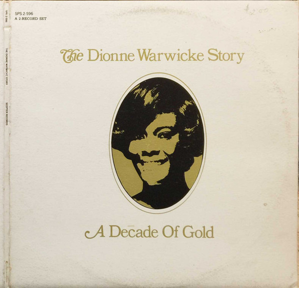 Dionne Warwicke - A Decade Of Gold (The Dionne Warwicke Story) | Scepter Records (SPS 2-596) - main