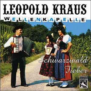 Leopold Kraus Wellenkapelle - Schwarzwald Fieber