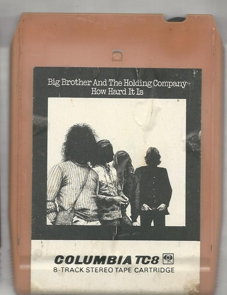 Big Brother And The Holding Company – How Hard It Is (1971