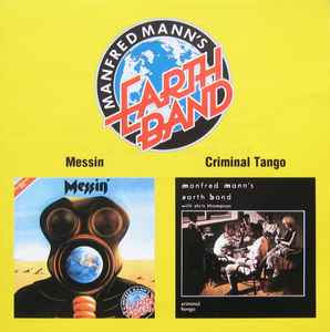 Manfred Mann's Earth Band - Messin' / Criminal Tango album cover