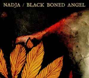 Nadja (5) - Nadja / Black Boned Angel