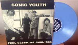 Sonic Youth - Peel Sessions 1986-1988 | Releases | Discogs