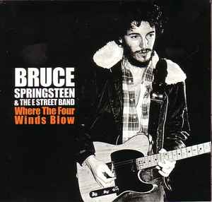 Bruce Springsteen & The E-Street Band - Where The Four Winds Blow