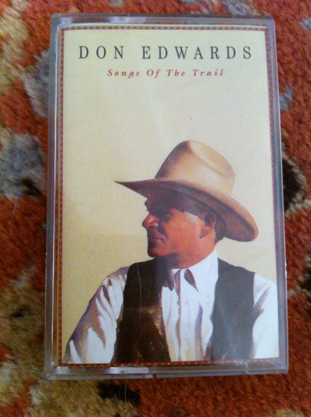 Don Edwards – Songs Of The Trail (1992, Cassette) - Discogs