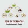 Devil On The Rooftop - Negotiations With Reality
