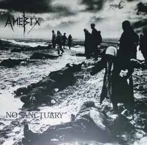No Sanctuary - The Spiderleg Recordings - Amebix