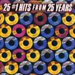 25 #1 Hits From 25 Years (1985, CD) - Discogs