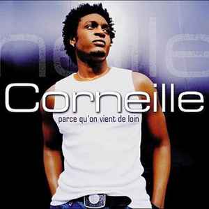 Corneille - Parce Qu'On Vient De Loin album cover