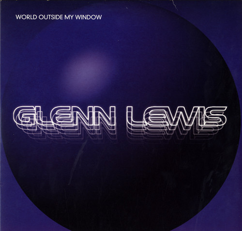 Glenn Lewis – World Outside My Window (2002, Vinyl) - Discogs