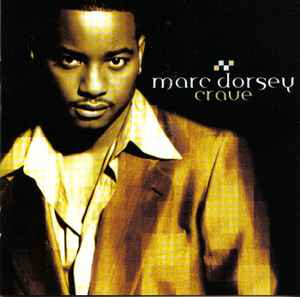 Marc Dorsey – Crave (1999, CD) - Discogs