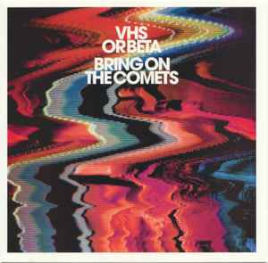 VHS Or Beta - Bring On The Comets album cover