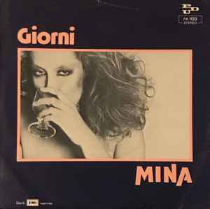 Mina – Giorni / Ormai (1977, Vinyl) - Discogs