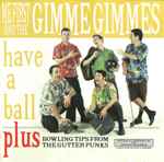 Me First And The Gimme Gimmes - Have A Ball | Releases | Discogs