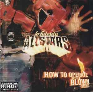 How To Operate With A Blown Mind - Lo-Fidelity Allstars