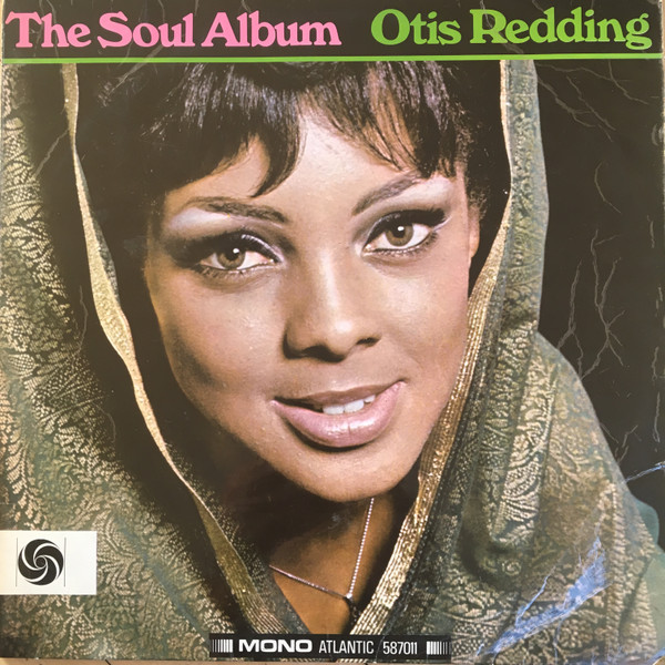 Otis Redding - The Soul Album | Releases | Discogs