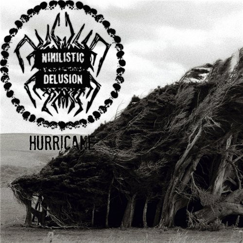 Album herunterladen Nihilistic Delusion - Hurricane