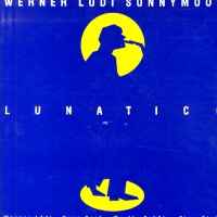 Lunatico - Werner Lüdi, Sunnymoon