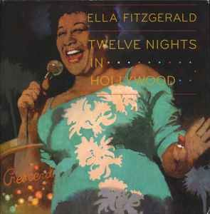 Twelve Nights In Hollywood - Ella Fitzgerald