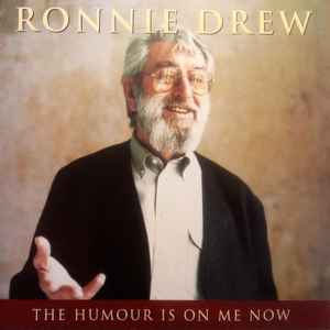 Ronnie Drew - The Humour Is On Me Now album cover
