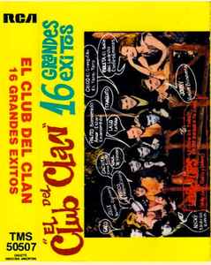 El Club Del Clan - 16 Grandes Exitos (Cassette) - Discogs