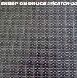 Sheep On Drugs - Catch-22