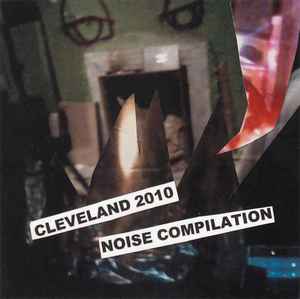 Cleveland 2010 Noise Compilation (CDr, Compilation) for sale