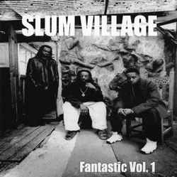 Slum Village - Fantastic Vol. 1 album cover