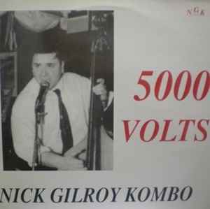 Nick Gilroy Kombo - 5000 Volts album cover
