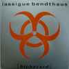 Lassigue Bendthaus - Biohazard