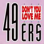 49ers – Don't You Love Me (1990, Vinyl) - Discogs