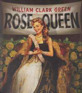 William Clark Green - Rose Queen album cover