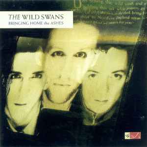 The Wild Swans - Bringing Home The Ashes album cover