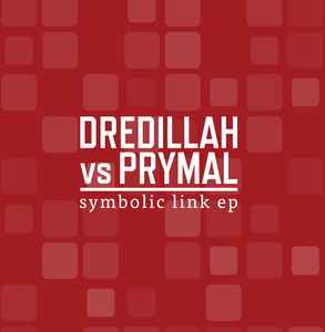 Dredillah vs Prymal - Symbolic Link EP album cover