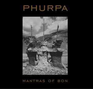 Phurpa - Mantras Of Bön