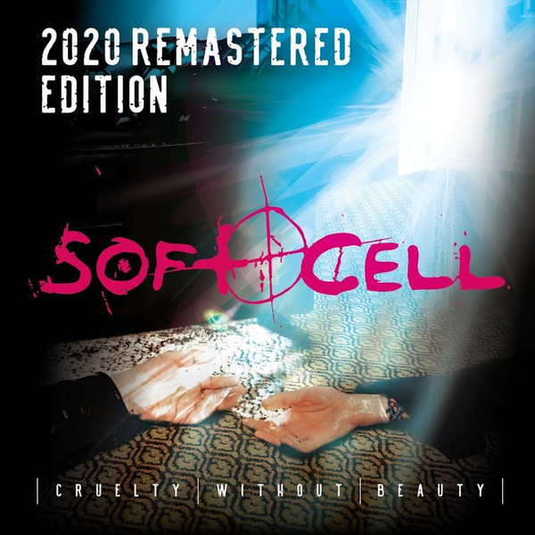 Soft Cell - Cruelty Without Beauty | Releases | Discogs