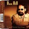 Dan Hill - Wrapped Around Your Finger