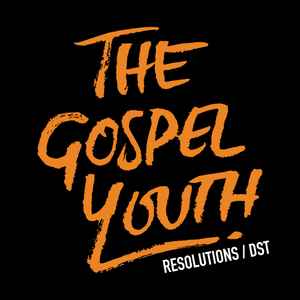 The Gospel Youth - Resolutions/DST album cover
