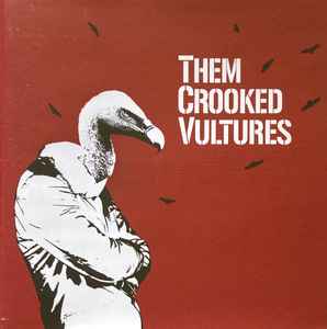 Them Crooked Vultures - Them Crooked Vultures