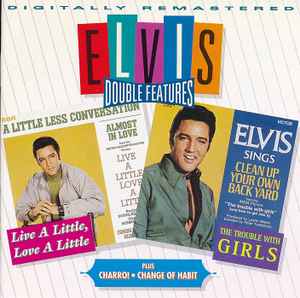 Elvis Presley - Live A Little, Love A Little - Charro! - The Trouble With Girls - Change Of Habit