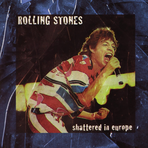 Rolling Stones – Shattered In Europe (1995, Gold Discs, CD) - Discogs