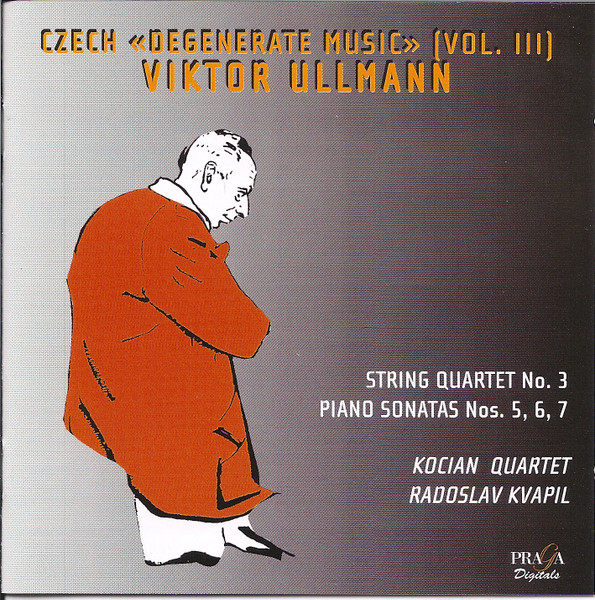 Reunir no se dio cuenta sirena Viktor Ullmann – Kocian Quartet, Radoslav Kvapil – String Quartet No. 3 / Piano  Sonatas Nos. 5, 6, 7 (2002, CD) - Discogs