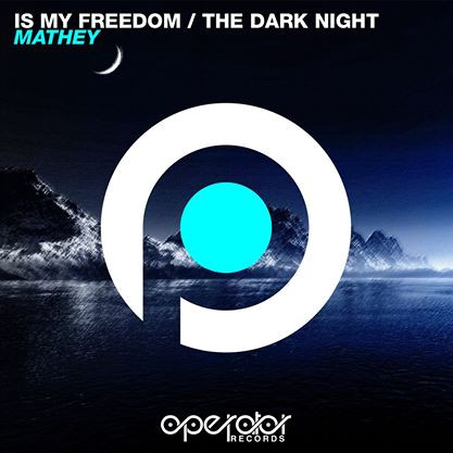 lataa albumi Mathey - Is My Freedom The Dark Night